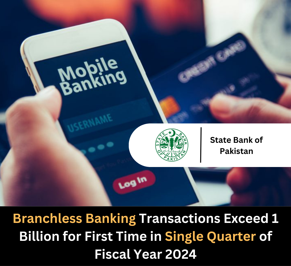 Branchless Banking Transactions Exceed 1 Billion for First Time in Single Quarter of Fiscal Year 2024