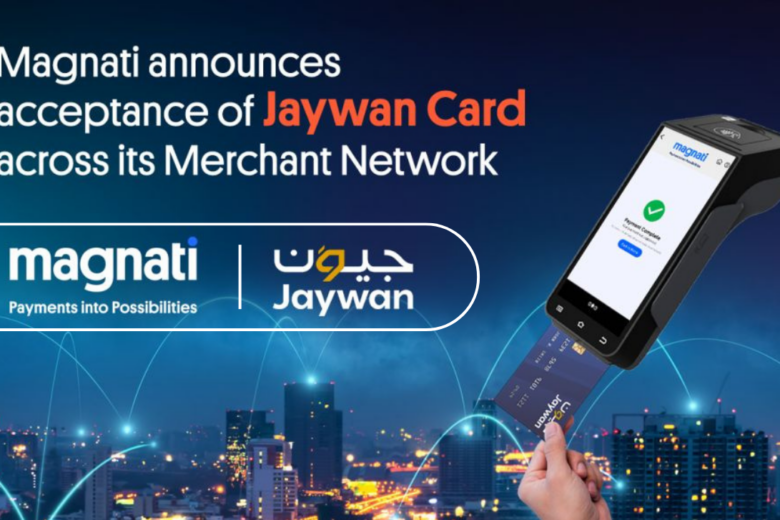 Magnati Announces Acceptance of Jaywan Card across its Merchant Network