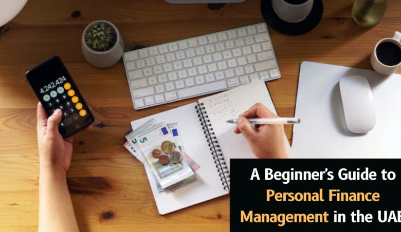 A Beginner's Guide to Personal Finance Management in the UAE