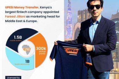 UPESI Africa’s Leading Money Transfer Company Appoints Fareed Jillani as Head of Marketing for Middle East and Europe