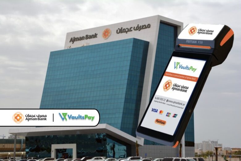 Ajman Bank partner with VaultsPay to launch co-branded payment processing solution for business clients