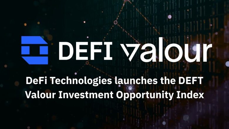 DeFi Technologies launches the DEFT Valour Investment Opportunity Index