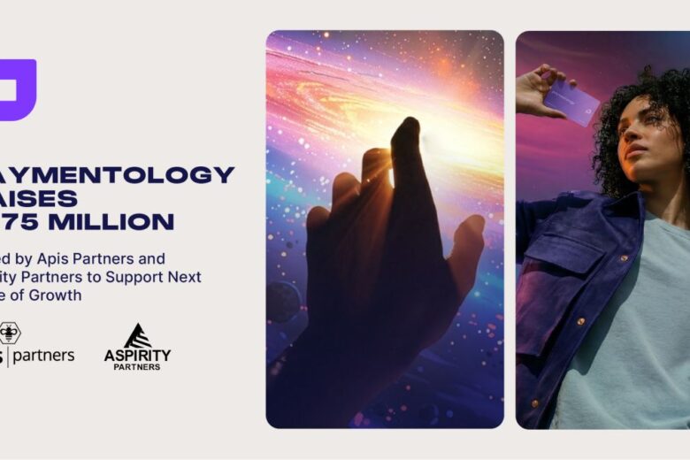 Paymentology Raises $175 Million co-led by Apis Partners and Aspirity Partners to Support Next Phase of Growth
