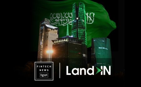 LandIn Partners with Fintech News Egypt to Support Startup Expansion into the KSA