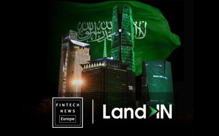LandIn Partners with Fintech News Europe to Support Startup Expansion into the Saudi Arabia