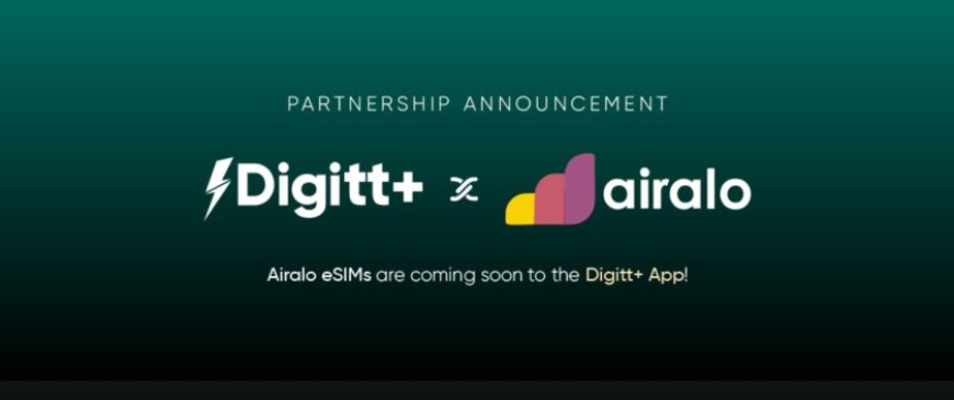 Digitt+ Partners with Airalo to Offer Seamless Global Connectivity Through eSIMs