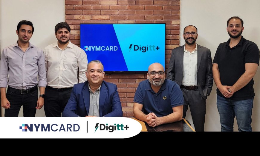 NymCard Partners with Digitt Plus to Drive Fintech Innovation in Pakistan