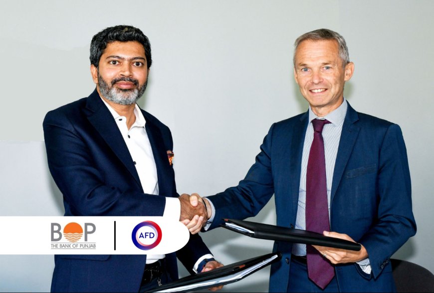 Bank of Punjab and AFD Partners to Strengthen Pakistan’s Climate Resilience with $54 Million Green Financing Initiatives