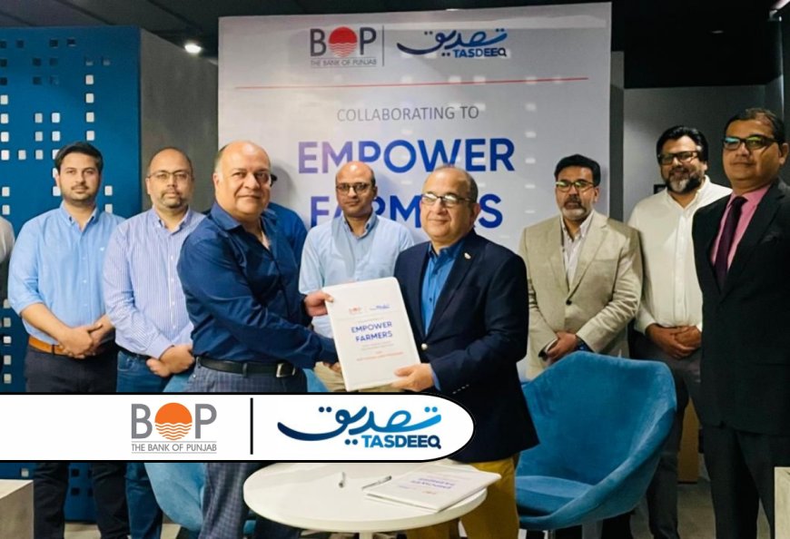 TASDEEQ and BOP Partner to Revolutionize Financial Services for Farmers through BOP's Kissan Card Program
