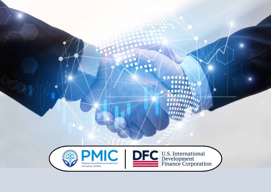 PMIC and DFC Partner to Boost Financial Inclusion in Pakistan with $15 Million Loan Portfolio Guaranty