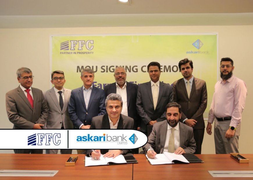 Askari Bank and FFC Forge Strategic Partnership to Boost Agricultural Financing in Pakistan