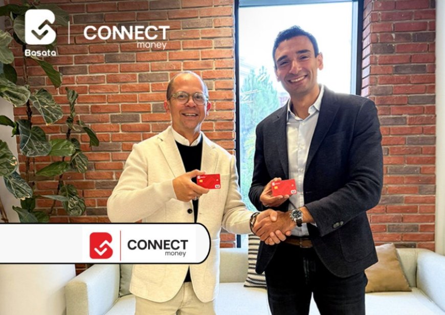 Egypt’s Basata joins forces with Connect Money to launch “Basata Card” in Egypt