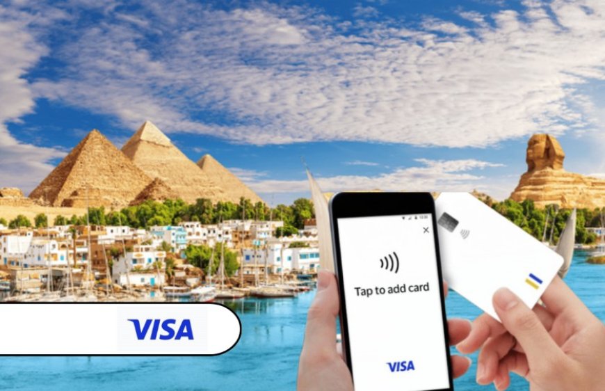 Visa Launches "Tap-to-Add Card" in Egypt to Enhance Secure and Seamless Digital Payment Experiences