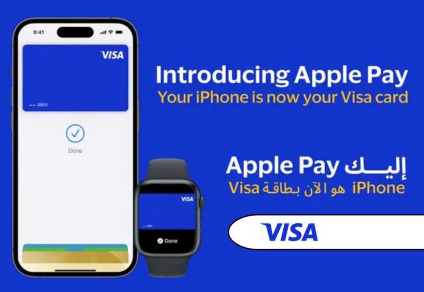 Visa brings Apple Pay to its customers in Egypt