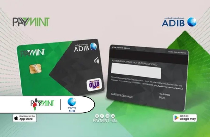PayMint receives approval from the Central Bank of Egypt to launch its first Meeza Prepaid Card in Collaboration with ADIB-Egypt