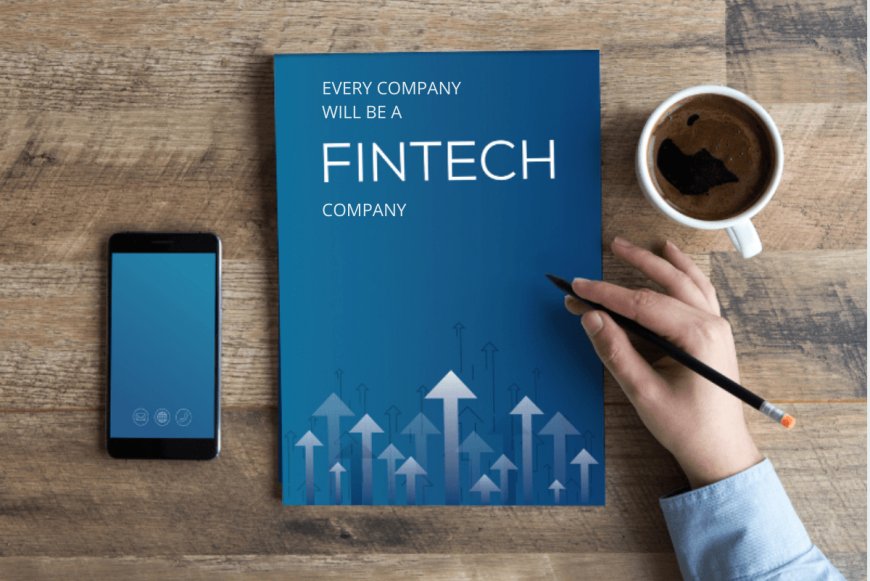Every Company Will Be a Fintech Company – Fintech News Egypt
