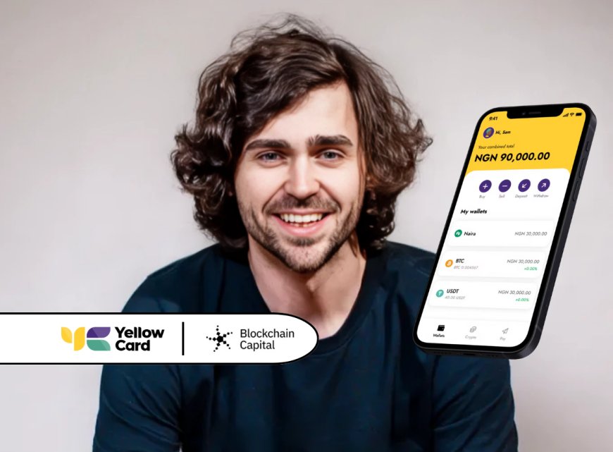 Yellow Card Closes US$33M Series C Funding Round Led by Blockchain Capital to Further Accelerate Growth - Fintech News Egypt
