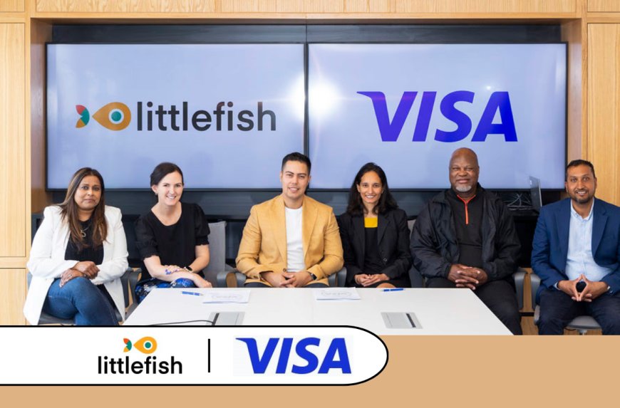 South Africa-based fintech littlefish Partners with Visa to Drive Digital Transformation for MSMEs Across Africa – Fintech News Egypt