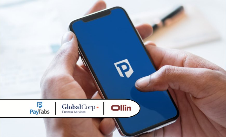PayTabs Egypt Partners with Ollin Finance to Revolutionize Consumer Finance in Egypt - Fintech News Egypt