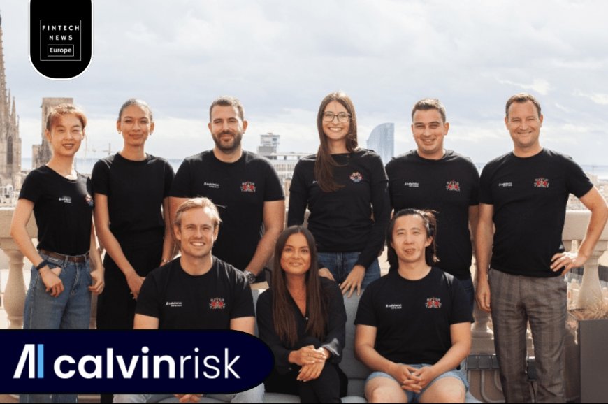Zurich-Based Calvin Risk Raises €3.8M to Strengthen AI Governance and Risk Management