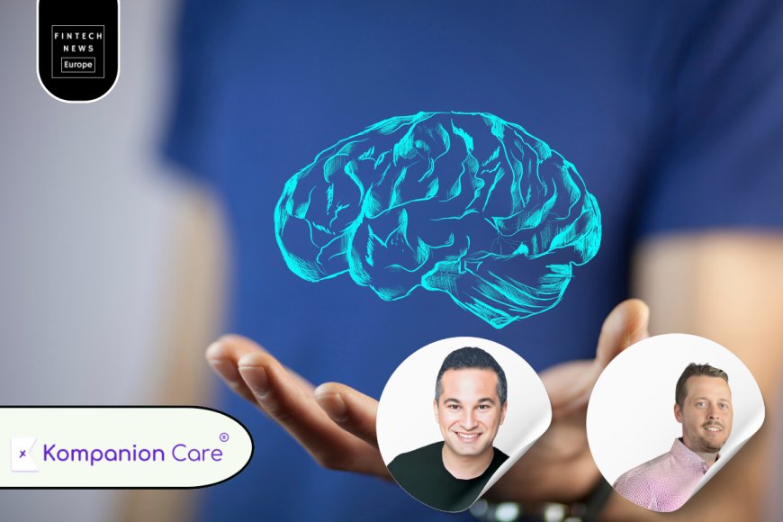 Kompanion Care Secures €500K Pre-Seed Funding to Launch AI-Powered Brain Health Platform "Lilia"