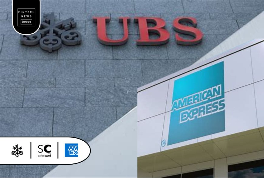 UBS Sells 50% Stake in Swisscard to American Express, Consolidates Credit Card Business