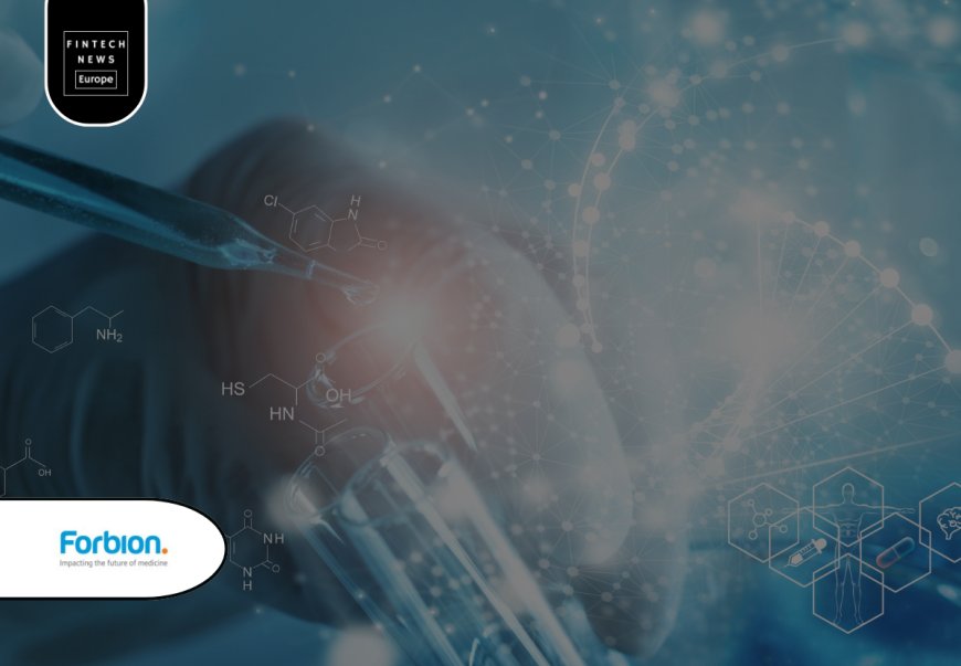 Forbion Secures Record €2 Billion in New Funds to Propel 30 Biotech Companies
