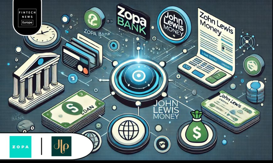 Zopa Bank Expands Partnership with John Lewis Money to Offer Seamless Personal Loans to Millions
