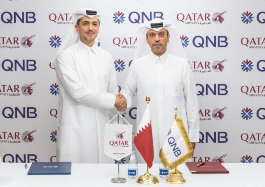 Qatar Airways, QNB Group Announce Strategic Global Payments Partnership