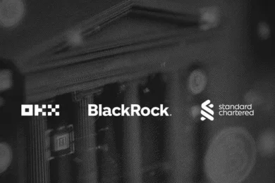 OKX, BlackRock and Standard Chartered launch joint framework to establish new utility for Tokenized Real-World Assets